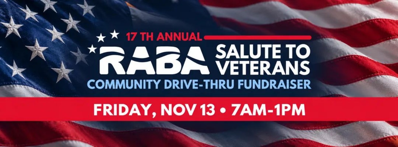 RABA’s 17th annual Salute to Veterans Community Drive Thru Fundraiser flyer with an American flag background and the November 13th event hours.
